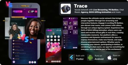 Trace social network with Live Streaming, PK battles, Chat room, Agency and more